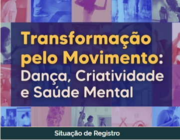 Transformação pelo Movimento: Dança, Criatividade e Saúde Mental Turma 02